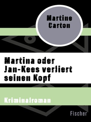 cover image of Martina oder Jan-Kees verliert seinen Kopf